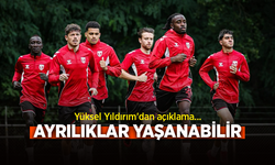 Yüksel Yıldırım'dan açıklama... AYRILIKLAR YAŞANABİLİR