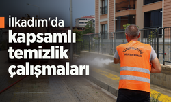İlkadım'da kapsamlı temizlik çalışmaları