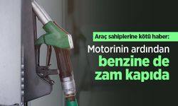 Araç sahiplerine kötü haber: Motorinin ardından benzine de zam kapıda