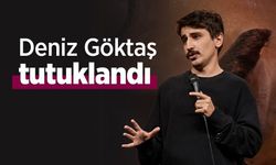 Deniz Göktaş tutuklandı