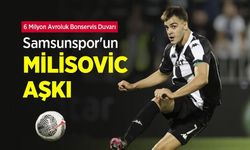 6 Milyon Avroluk Bonservis Duvarı! Samsunspor'un MİLİSOVİC AŞKI