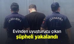 Evinden uyuşturucu çıkan şüpheli yakalandı