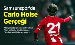 Samsunspor'da Carlo Holse Gerçeği