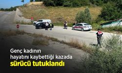 Genç kadının hayatını kaybettiği kazada sürücü tutuklandı