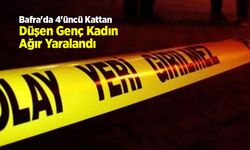 Bafra'da 4'üncü Kattan Düşen Genç Kadın Ağır Yaralandı