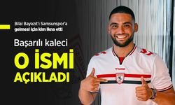 Bilal Bayazıt’ı Samsunspor’a gelmesi için kim ikna etti … Başarılı kaleci O İSMİ AÇIKLADI
