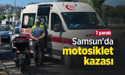 Samsun'da motosiklet kazası: 1 yaralı