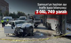 Samsun'un haziran ayı trafik kaza bilançosu: 3 ölü, 749 yaralı