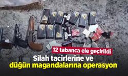 Silah tacirlerine ve düğün magandalarına operasyon: 12 tabanca ele geçirildi