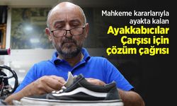 Mahkeme kararlarıyla ayakta kalan Ayakkabıcılar Çarşısı için çözüm çağrısı