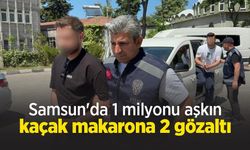 Samsun'da 1 milyonu aşkın kaçak makarona 2 gözaltı