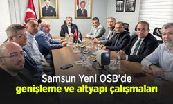 Samsun Yeni OSB'de genişleme ve altyapı çalışmaları