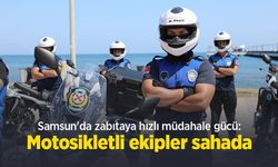 Samsun'da zabıtaya hızlı müdahale gücü: Motosikletli ekipler sahada