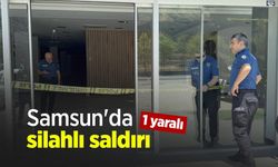 Samsun'da silahlı saldırı: 1 yaralı