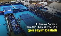 Uluslararası Samsun Open ATP Challenger 50 için geri sayım başladı