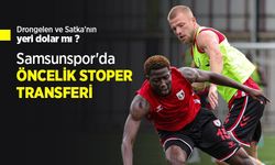 Drongelen ve Satka'nın yeri dolar mı? Samsunspor'da ÖNCELİK STOPER TRANSFERİ