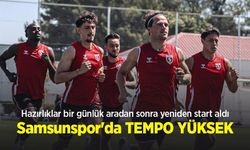 Hazırlıklar bir günlük aradan sonra yeniden start aldı, Samsunspor'da TEMPO YÜKSEK