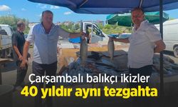 Çarşambalı balıkçı ikizler 40 yıldır aynı tezgahta