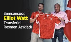 Samsunspor, Elliot Watt Transferini Resmen Açıkladı
