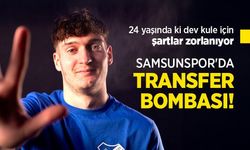 24 yaşında ki dev kule için şartlar zorlanıyor, SAMSUNSPOR'DA TRANSFER BOMBASI!