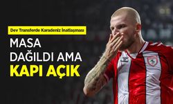 Dev Transferde Karadeniz İnatlaşması MASA DAĞILDI AMA KAPI AÇIK