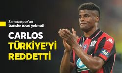 Samsunspor'un transfer ısrarı yetmedi, CARLOS TÜRKİYE'Yİ REDDETTİ