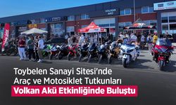 Toybelen Sanayi Sitesi'nde Araç ve Motosiklet Tutkunları Volkan Akü Etkinliğinde Buluştu