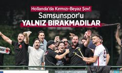 Hollanda’da Kırmızı-Beyaz Şov! Samsunspor'u YALNIZ BIRAKMADILAR