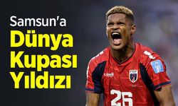 Samsun'a Dünya Kupası Yıldızı