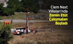 Ciem Next Villaları'nda Zemin Etüt Çalışmaları Başladı