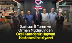 Samsun İl Tarım ve Orman Müdürü'nden Özel Karadeniz Hayvan Hastanesi'ne ziyaret