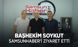 BAŞHEKİM SOYKUT SAMSUNHABER'İ ZİYARET ETTİ