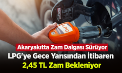 Akaryakıtta Zam Dalgası Sürüyor: LPG'ye Gece Yarısından İtibaren 2,45 TL Zam Bekleniyor