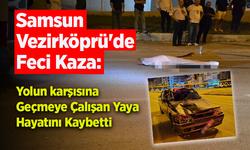 Samsun Vezirköprü'de Feci Kaza