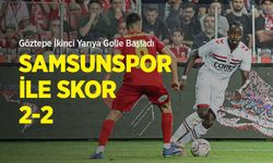 GÖZTEPE İKİNCİ YARIYA GOLLE BAŞLADI: SAMSUNSPOR İLE SKOR 2-2