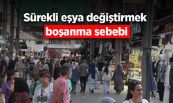 Sürekli eşya değiştirmek boşanma sebebi