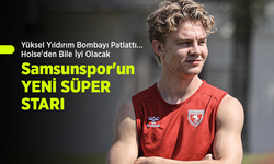 Yüksel Yıldırım Bombayı Patlattı... Holse'den Bile İyi Olacak Samsunspor'un YENİ SÜPER STARI