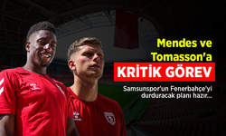 Samsunspor'un Fenerbahçe'yi durduracak planı hazır... Mendes ve Tomasson'a KRİTİK GÖREV