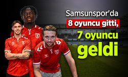 Samsunspor'da 8 oyuncu gitti, 7 oyuncu geldi