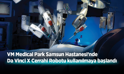 VM Medical Park Samsun Hastanesi'nde Da Vinci X Cerrahi Robotu kullanılmaya başlandı