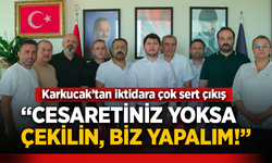 Karkucak'tan iktidara çok sert çıkış: