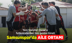 Yeni transfer Oscar'a futbolculardan hoş geldin tüneli... Samsunspor'da AİLE ORTAMI