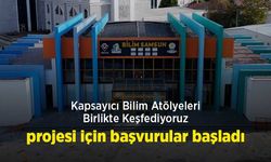 "Kapsayıcı Bilim Atölyeleri: Birlikte Keşfediyoruz" projesi için başvurular başladı