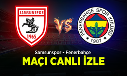 Samsunspor - Fenerbahçe Maçı Canlı İzle