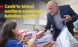Canik'te birinci sınıfların sıralarında belediye sürprizi