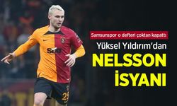 Samsunspor o defteri çoktan kapattı, Yüksel Yıldırım'dan NELSSON İSYANI