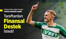 Yıldırım'dan ezber bozan TOMAS BOBCEK teklifi! Taraftardan Finansal Destek İstedi!