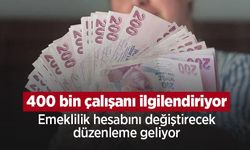 400 bin çalışanı ilgilendiriyor: Emeklilik hesabını değiştirecek düzenleme geliyor