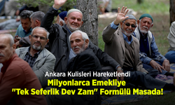 Ankara Kulisleri Hareketlendi: Milyonlarca Emekliye "Tek Seferlik Dev Zam" Formülü Masada!