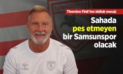 Thorsten Fink’ten iddialı mesaj: “Sahada pes etmeyen bir Samsunspor olacak”